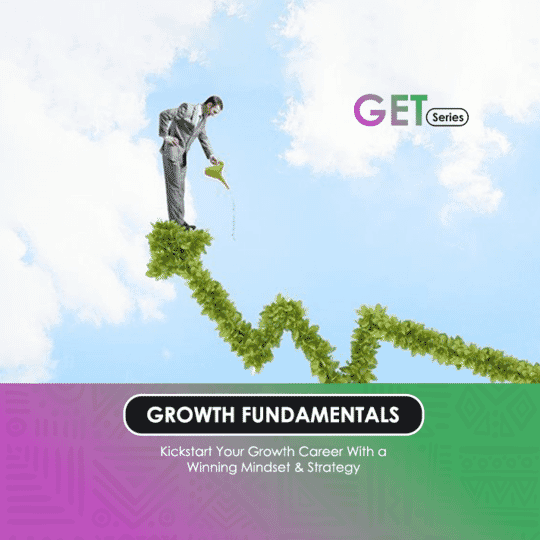 Growth Fundamentals: Kickstart Your Growth Career With a Winning Mindset & Strategy