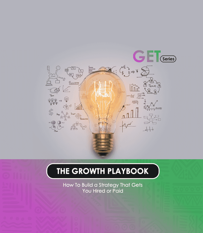 The Growth Playbook: How To Build a Strategy That Gets You Hired or Paid
